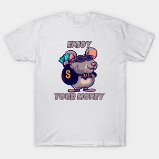 Enjoy Your Money | Rat Holding Dirty Money T-Shirt